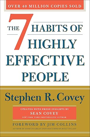 The 7 Habits of Highly Effective People: 30th Anniversary Edition